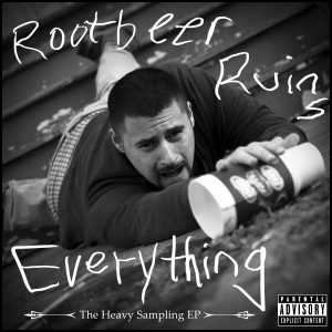 Rootbeer Ruins Everything EP cover