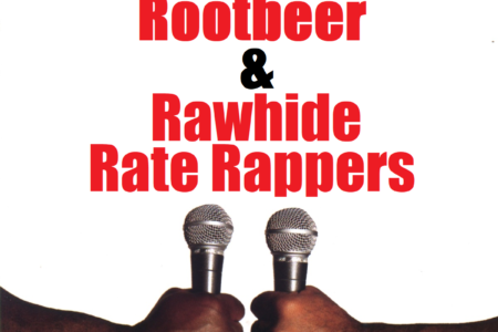 Rootbeer & Rawhide Rate Rappers –...