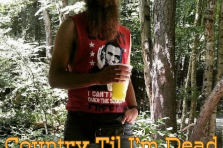 “Country ’til I’m Dead”...