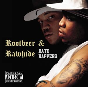 Rootbeer & Rawhide Rate Rappers - Episode 80