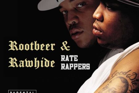Rootbeer & Rawhide Rate Rappers –...